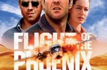 Flight of the Phoenix เหินฟ้าแหวกวิกฤติระอุ (2004)