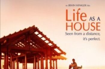 Life as a House มีเธอ มีฉัน ฝันไม่สลาย (2001)