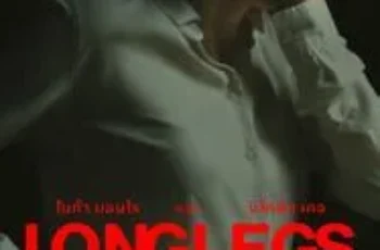 Longlegs (2024) ถอดรหัสคลั่งอำมหิต