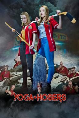 ดูหนังออนไลน์ฟรี Yoga Hosers (2016) บรรยายไทย