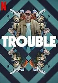 ดูหนังออนไลน์ฟรี Trouble (2024) ผิดที่ ผิดทาง