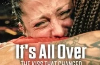 It’s All Over: The Kiss That Changed Spanish Football จูบที่พลิกฟุตบอลสเปน (2024)